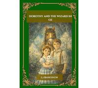 Dorothy and the Wizard in Oz (Illustrated): A Full-Color Chapter-by-Chapter Illustrated Edition