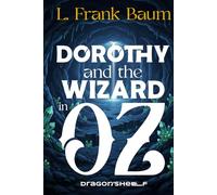 Dorothy and the Wizard in Oz: Oz'verse IV