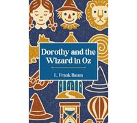 Dorothy and the Wizard in Oz: The Fourth Book in the Oz Series