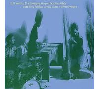 Dorothy Ashby - Soft Winds: The Swinging Harp Of Dorothy Ashby