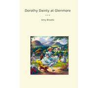 Dorothy Dainty at Glenmore (Classic Books)