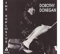 Dorothy Donegan - The Explosive