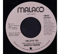 DOROTHY MOORE - I Believe You / Love Me