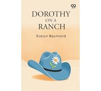 Dorothy On A Ranch
