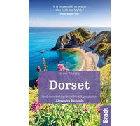 Dorset (Slow Travel) (Bradt Travel Guides (Slow Travel series)) [Idioma Inglés]: Local, Characterful Guides to Britain's Special Places