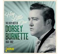 Burnette,Dorsey - Hey Little One - The Very Best Of Dorsey Burnette 1956-1962