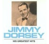 Dorsey,Jimmy - His Greatest Hits