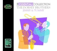 Dorsey Tommy Dorsey Jimmy - The Essential Collection