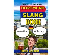 Dortmund Urban Dictionary: The Ultimate Dortmund Slang Book for Football and German Culture Fans (Urban Slang Dictionary)