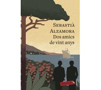 Dos amics de vint anys | Sebastià Alzamora