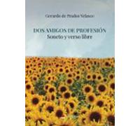 Dos Amigos De Profesion Soneto Y Verso Libre