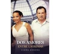 Dos amores entre lágrimas