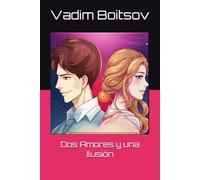 Dos Amores y una Ilusión