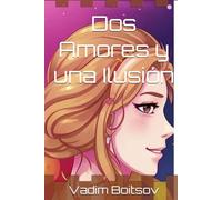 Dos Amores y una Ilusión
