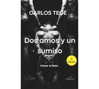 Dos amos y un sumiso: Volver al Baio (EntregadoX)