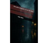 Dos años después: La Ley de Dios