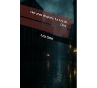 Dos años después: La Ley de Dios