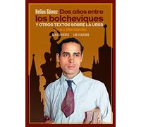 Dos años entre los bolcheviques y otros textos sobre la URSS: 51 (Los viajeros)