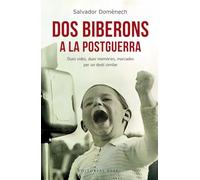 Dos biberons a la postguerra: Dues vides, dues memòries, marcades per un destí similar: 199 (Base Històrica)