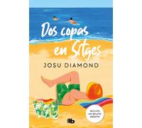 Dos copas en Sitges (Trilogía Un cóctel en Chueca 2) | Josu Diamond