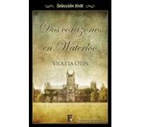 Dos Corazones En Waterloo (ebook)