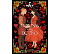 Dos coronas y un destino: Romantasy juvenil (Saga los reinos de Cora)