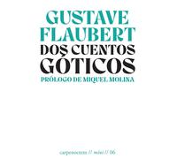 Dos cuentos góticos | Gustave Flaubert, Alberto Gómez Vaquero