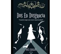 Dos en desgracia