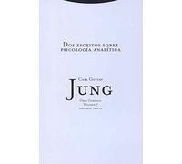 Dos Escritos Sobre Psicología Analítica - Volumen 7: Vol. 07 (Obras Completas de Carl Gustav Jung)