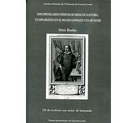 Dos espistolarios inéditos de Diego de Saavedra : un diplomatico en el Franco condado y en Münster (1Cédérom)