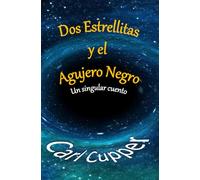 Dos Estrellitas y el Agujero Negro: Un singular cuento