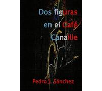 Dos figuras en el Café Canaille (LEYENDA, TRAICIÓN Y VENGANZA.)