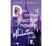 Dos Formas De Escribir Una Novela En Manhattan (versión Solo Texto) (e