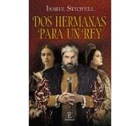 Dos hermanas para un rey (ESPASA NARRATIVA)