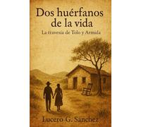 Dos huerfanos de la vida: La travesia de Tolo y Armida