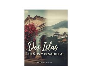 Dos Islas: Sueños y Pesadillas