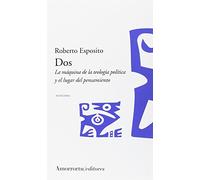 Dos: La máquina de la teología política y el lugar del pensamient (MUTACIONES)