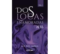 Dos Locas Enamoradas Vol. I: Jess