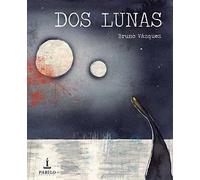 Dos lunas | Bruno Vázquez Alonso