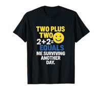 Dos más Dos es Igual a mí sobreviviendo Otro día Matemáticas Stem Camiseta