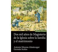 Dos Mil Años De Magisterio De La Iglesia Sobre La Familia Y El Ma Trim