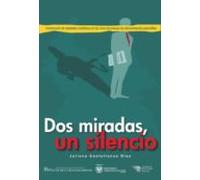 Dos Miradas Un Silencio: Construcción De Realidades Mediáticas En La C