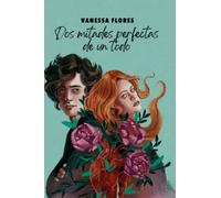 Dos mitades perfectas de un todo (Amor sin tóxicos)