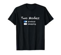 Dos Modos ansioso y Divertido para Dormir Camiseta