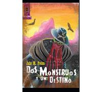 Dos monstruos y un destino: Weird Western