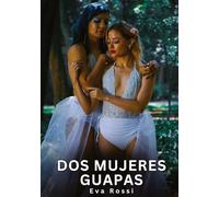 Dos Mujeres Guapas: Relatos Eróticos de Sexo para Adultos: 97