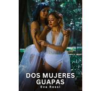 Dos Mujeres Guapas: Relatos Eróticos de Sexo para Adultos: 97