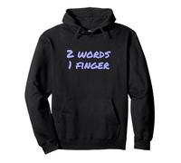 Dos Palabras Broma Dos Palabras Un Dedo Significado 2 Palabras 1 Dedo Sudadera con Capucha
