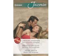 Dos pequeños milagros; La novia del aristócrata; Madre por sorpresa: 433 (OMNIBUS JAZMIN)