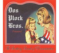 Dos Plock Bros. - The Soothing Sounds of Reconstruction (US Import)
